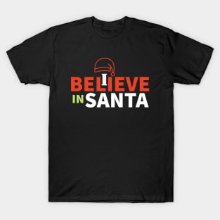 I believe in santa T-Shirt